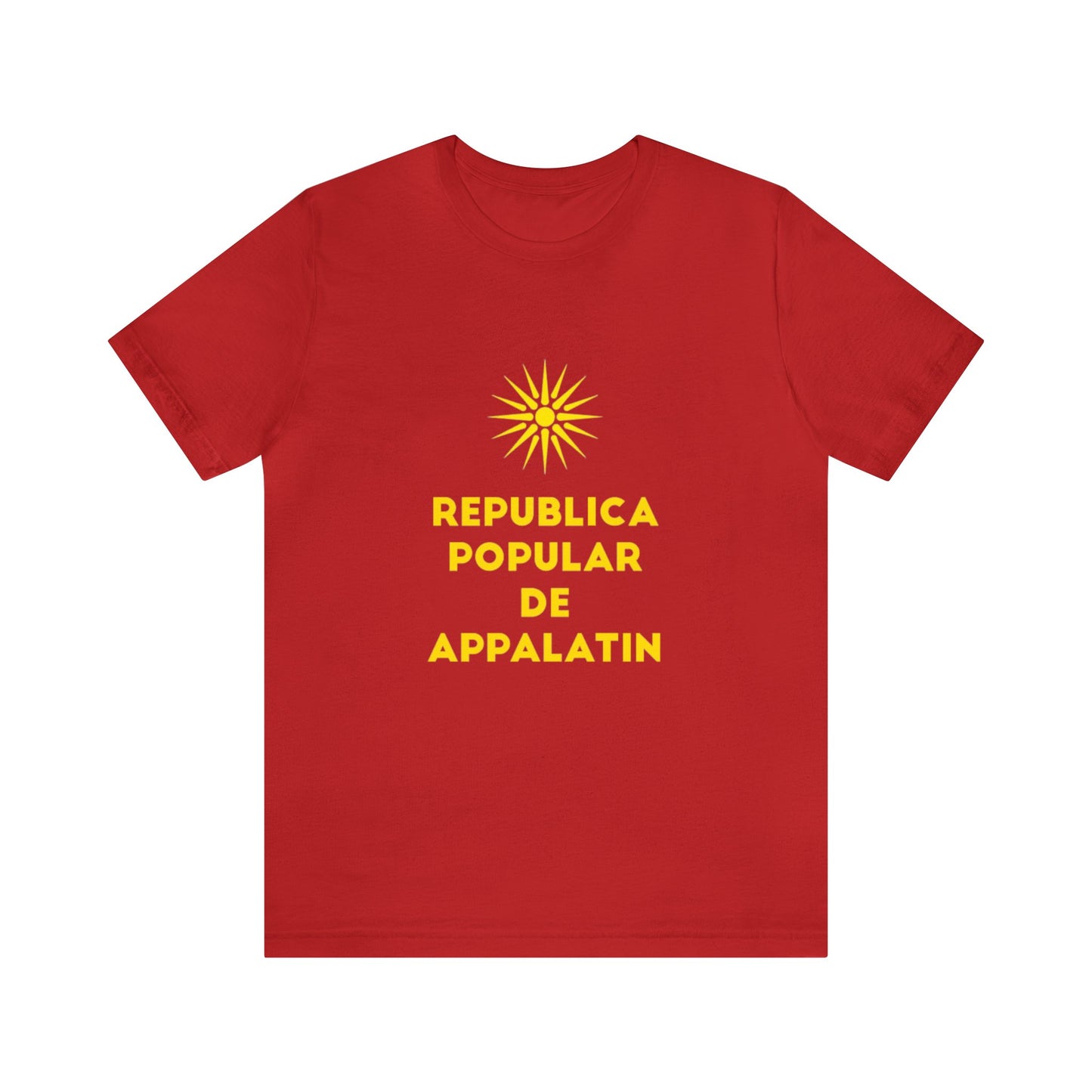 Republica Popular De Appapatin -Unisex T-Shirt