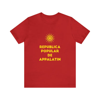 Republica Popular De Appapatin -Unisex T-Shirt
