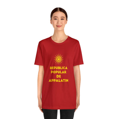Republica Popular De Appapatin -Unisex T-Shirt