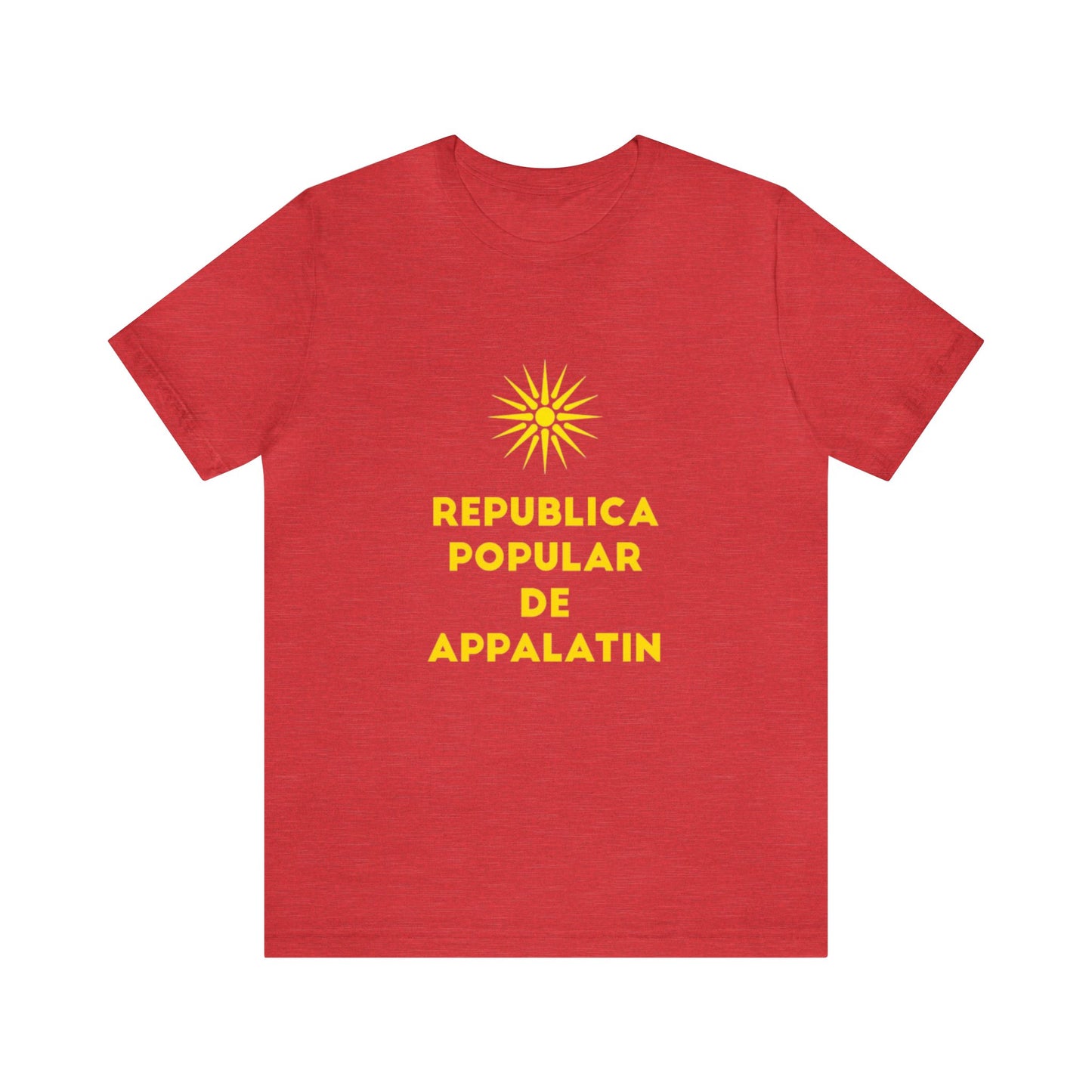 Republica Popular De Appapatin -Unisex T-Shirt