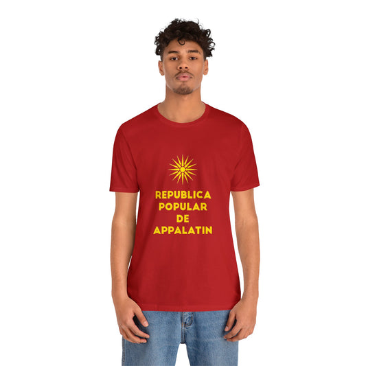 Republica Popular De Appapatin -Unisex T-Shirt