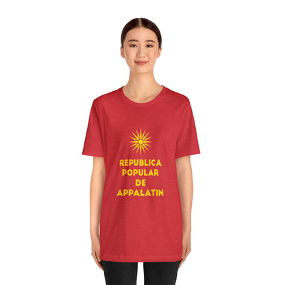 Republica Popular De Appapatin -Unisex T-Shirt